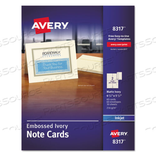 OEM#: 8317NOTE CARDS WITH MATCHING ENVELOPES, INKJET, 80 LB, 4.25 X 5.5, EMBOSSED MATTE IVORY, 60 CARDS, 2 CARDS/SHEET, 30 SHEETS/PACK by Avery