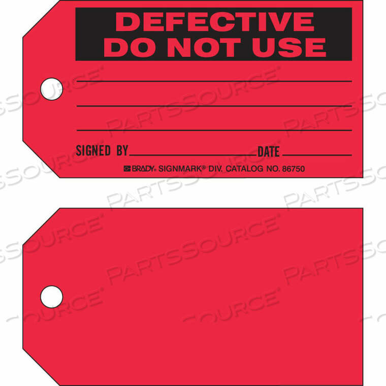 OEM#: 86750DEFECTIVE DO NOT USE TAG, 100/PKG, CARDSTOCK, 5-3/4W X 3H by Brady Americas