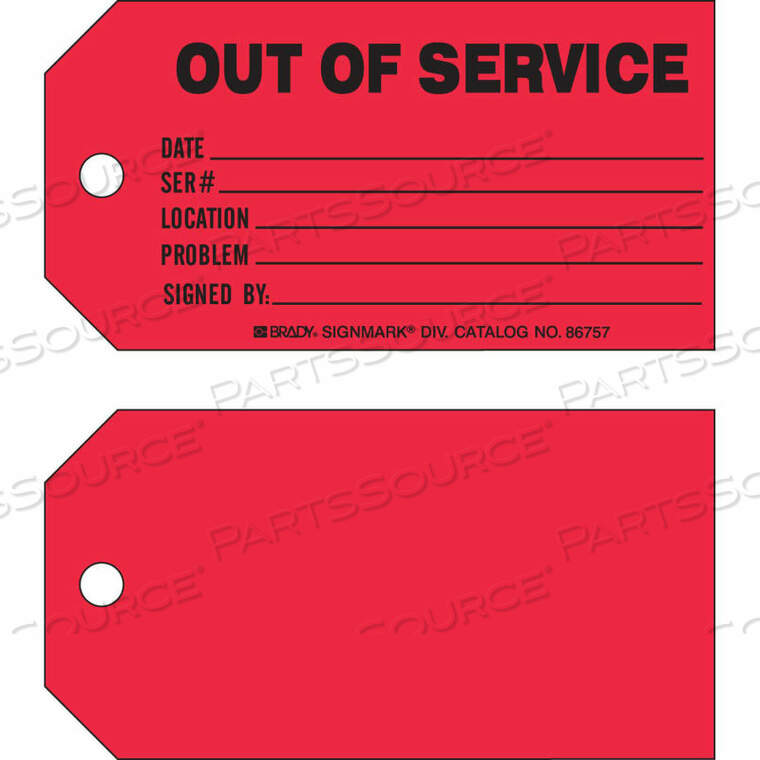 OEM#: 86757OUT OF SERVICE PRODUCTION TAG, 100/PKG, CARDSTOCK, 5-3/4W X 3W by Brady Americas