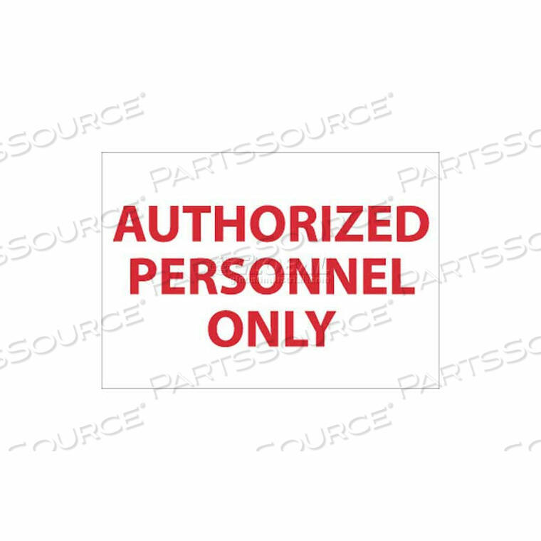 OEM#: M38RBNMC RESTRICTED AREA SIGN, AUTHORIZED PERSONNEL ONLY, 10 X 14, WHITE/RED by National Marker Company