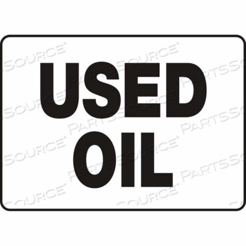 OEM#: MCHL516VACHEMICALS & HAZMAT SIGN, USED OIL, 14W X 10H, ALUMINUM by Accuform Manufacturing, Inc.