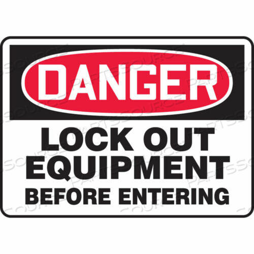 OEM#: MLKT106VADANGER SIGN, LOCKOUT EQUIPMENT BEFORE ENTERING, 10W X 7H, ALUMINUM by Accuform Manufacturing, Inc.