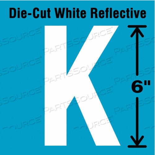 OEM#: DWR-6-K-EADIE-CUT REFLECTIVE LETTER LABEL K 6IN H by Strance, Inc.