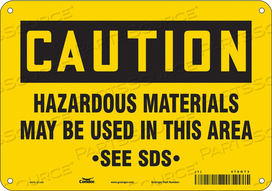 OEM#: 476G73SAFETY SIGN 10 WX7 H 0.032 THICKNESS by Condor