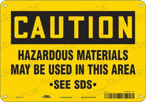 OEM#: 476G75SAFETY SIGN 10 WX7 H 0.055 THICKNESS by Condor