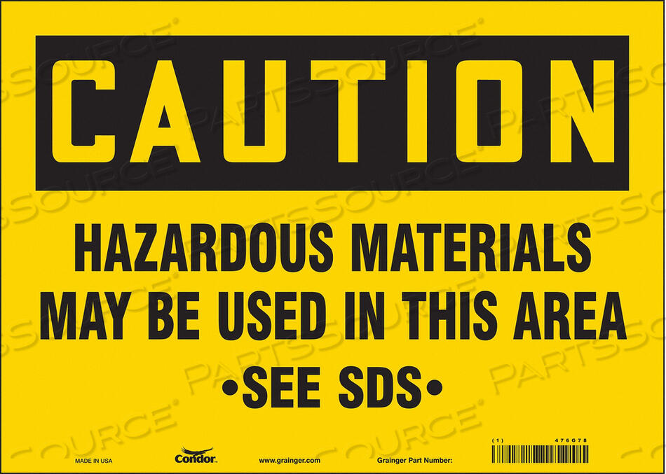 OEM#: 476G78SAFETY SIGN 14 WX10 H 0.004 THICKNESS by Condor