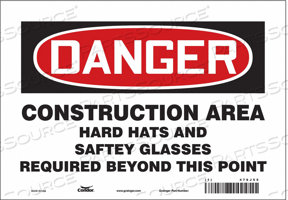OEM#: 476J55SAFETY SIGN 10 W 7 H 0.004 THICKNESS by Condor