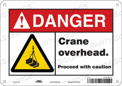 OEM#: 476K67SAFETY SIGN 10 WX7 H 0.032 THICKNESS by Condor