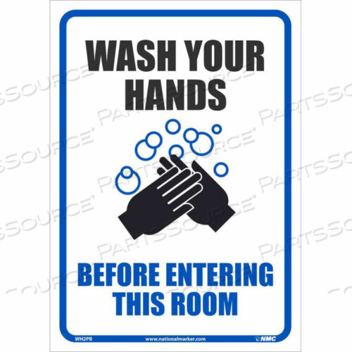OEM#: WH2PBWASH YOUR HANDS BEFORE ENTERING THIS ROOM STICKER, 10 X 14, VINYL ADHESIVE by National Marker Company
