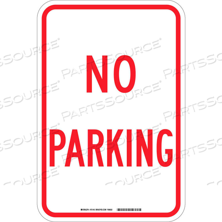 NO PARKING SIGN, RED/WHITE, HIP REFLECTIVE SIGN, ALUMINUM, 12W X 18H