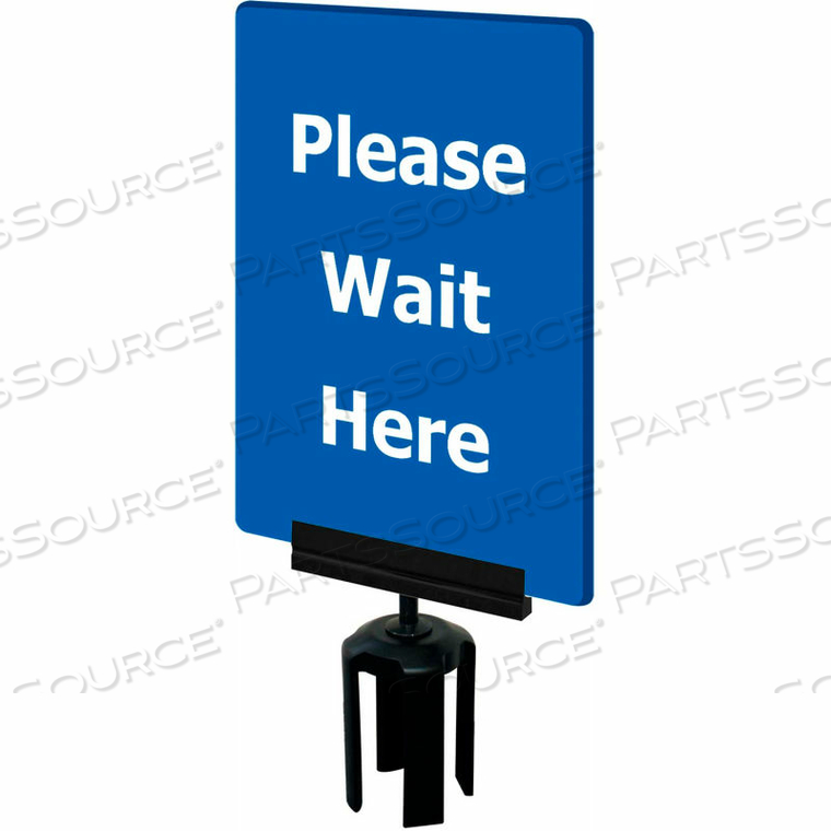 ACRYLIC SIGN, PLEASE WAIT HERE, 7WX11H, BLUE/WHITE