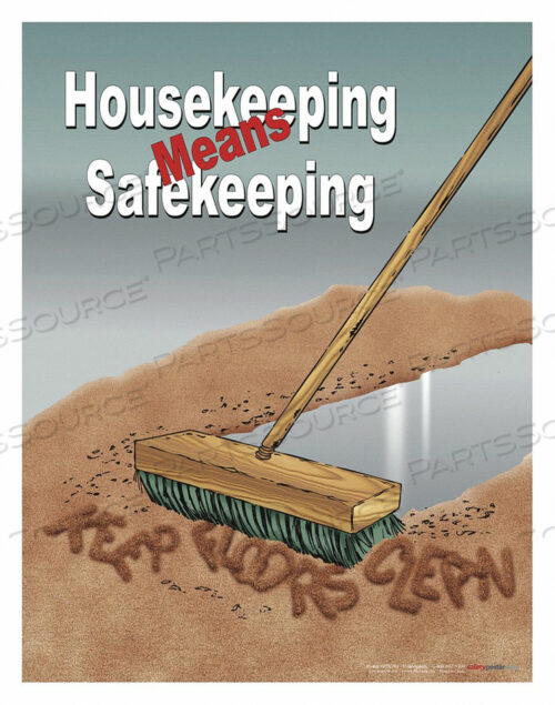 OEM#: P2079SAFETY POSTER HOUSEKEEPING MEANS ENG by SafetyPoster