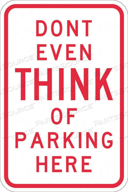 OEM#: T1-1149-EG_12X18ЗНАК ПАРКОВКА ЗАПРЕЩЕНА 18 H 12 W АЛЮМИНИЙ от Lyle Signs Inc.