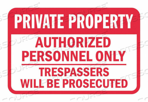 OEM#: T1-3992-EG_18X12ЗНАК СОБСТВЕННОСТИ 18 Ш 12 В ТОЛЩИНА 0,080 от Lyle Signs Inc.