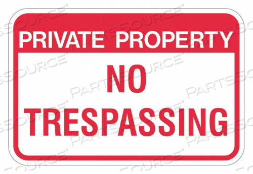 OEM#: T1-1167-HI_24X18ЗНАК ОБЪЕКТА СОБСТВЕННОСТИ 24 Ш 18 В 0,080 ТОЛЩИНА от Lyle Signs Inc.