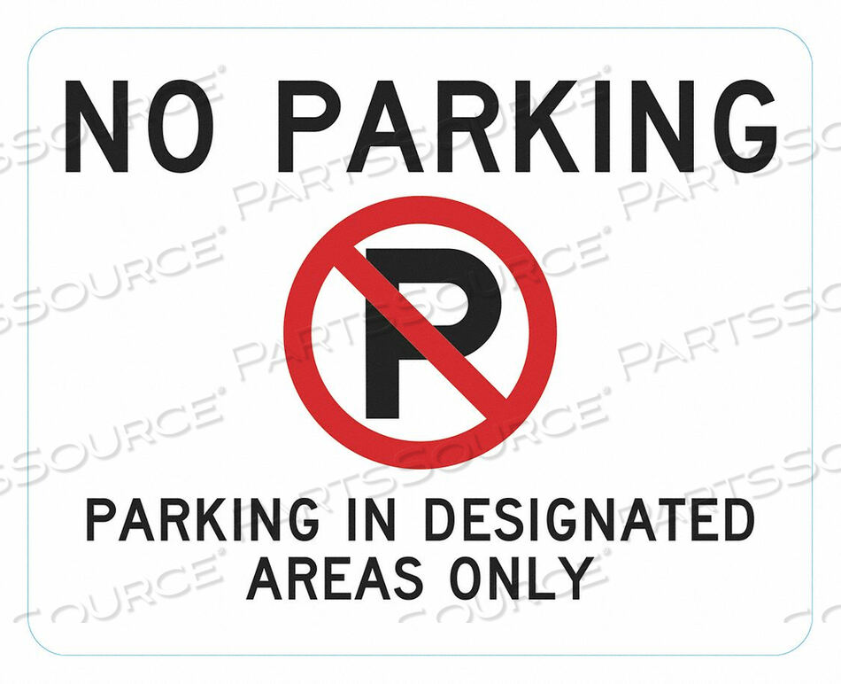 OEM#: T1-6276-HI_30X24ЗНАК «ПАРКОВКА ЗАПРЕЩЕНА» 30 Ш 24 В 0,080 ТОЛЩИНА от Lyle Signs Inc.