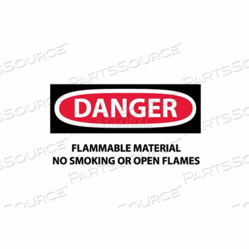 OEM#: D117APNMC OSHA SIGN, DANGER FLAMMABLE MATERIAL NO SMOKING OR OPEN FLAMES, 3 X 5, WHITE/RED/BLACK by National Marker Company