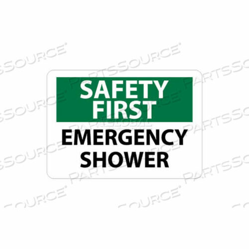 OEM#: SF43RBNMC OSHA SIGN, SAFETY FIRST - EMERGENCY SHOWER, 10 X 14, WHITE/GREEN/BLACK by National Marker Company
