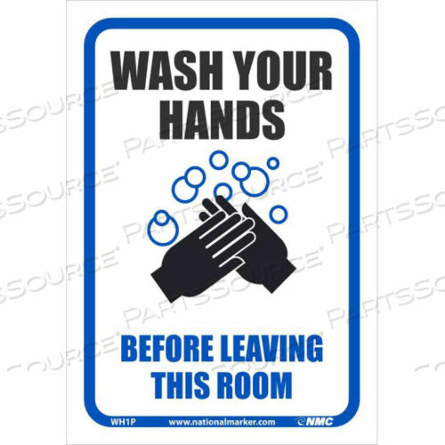 OEM#: WH1PWASH YOUR HANDS BEFORE LEAVING THIS ROOM STICKER, 7 X 10, VINYL ADHESIVE by National Marker Company