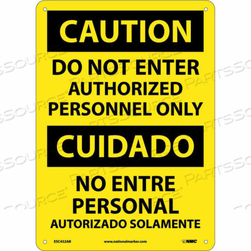 OEM#: ESC452ABBILIGUAL АЛЮМИНИЕВЫЙ ЗНАК - ВНИМАНИЕ! НЕ ВХОДИТЬ ТОЛЬКО УПОЛНОМОЧЕННОМУ ПЕРСОНАЛУ от National Marker Company
