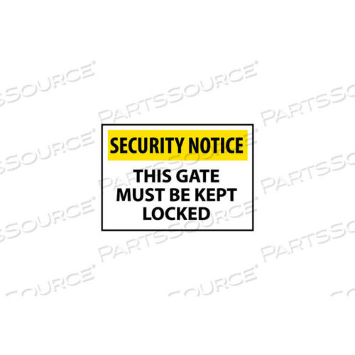 OEM#: SN32RCSECURITY NOTICE PLASTIC - THIS GATE MUST BE KEPT LOCKED by National Marker Company