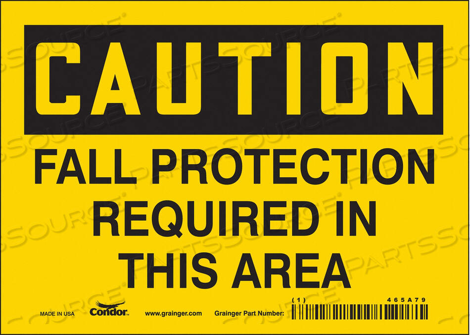 OEM#: 465A79SAFETY SIGN 7 W 5 H 0.004 THICKNESS by Condor