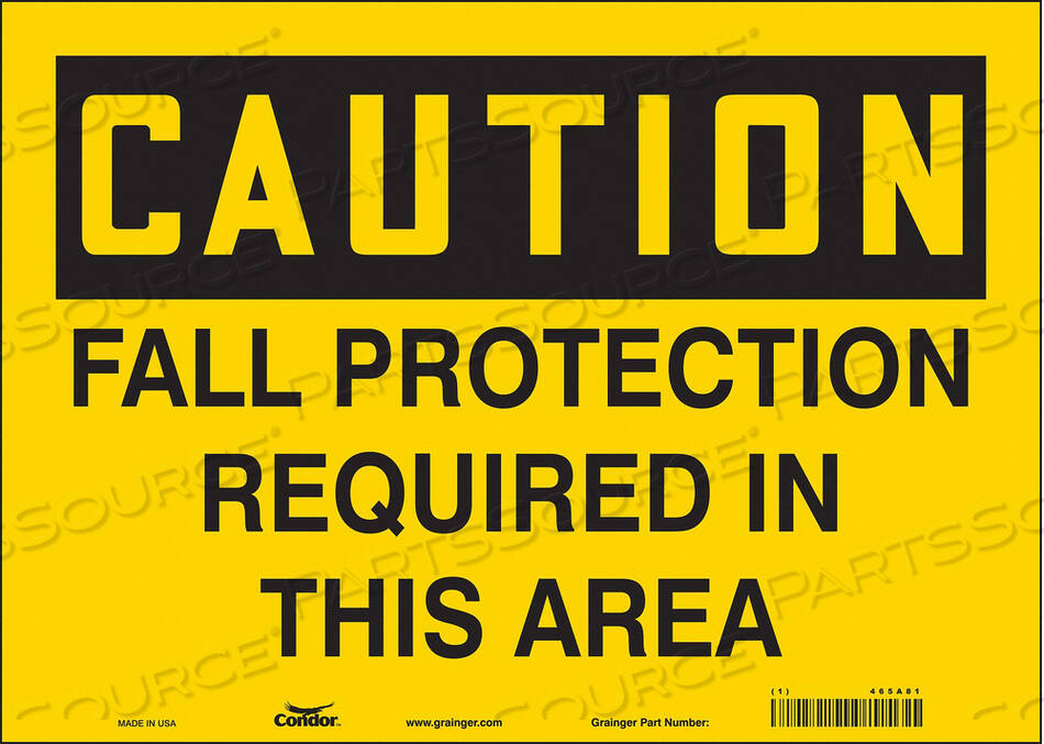 OEM#: 465A81SAFETY SIGN 14 W 10 H 0.004 THICKNESS by Condor