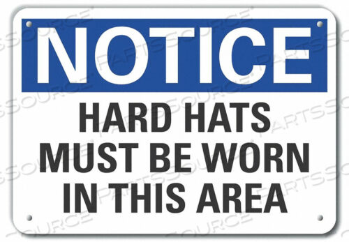 NOTICE SIGN 14 W X 10 H 0.055 THICK