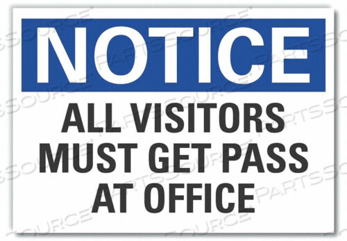 NOTICE SIGN 10 W 7 H 0.004 THICKNESS