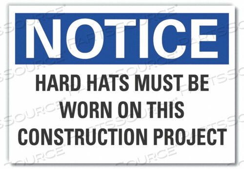 NOTICE SIGN 10 W X 7 H 0.001 THICK