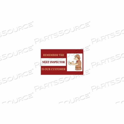 БАННЕР, ПОМНИТЕ, СЛЕДУЮЩИЙ ИНСПЕКТОР — НАШ КЛИЕНТ, 3 ФУТА X 5 ФУТОВ