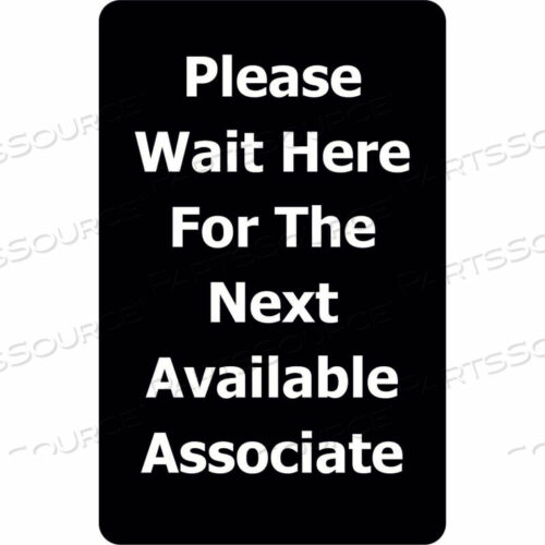 OEM#: SIGN-0711-250-33-V-S15КЛАССИЧЕСКИЙ АКРИЛОВЫЙ ЗНАК, ПОЖАЛУЙСТА, ЖДИТЕ ЗДЕСЬ, ПОЯВИТСЯ СЛЕДУЮЩИЙ, 7ШX11В, ЧЕРНЫЙ/БЕЛЫЙ от Tensabarrier