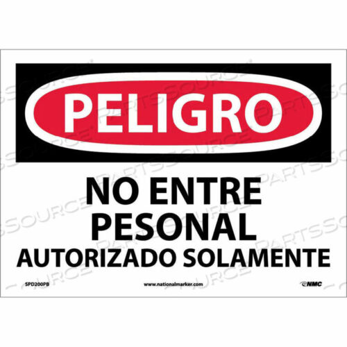 OEM#: SPD200PBИСПАНСКИЙ ВИНИЛОВЫЙ ЗНАК — PELIGRO NO ENTRE PERSONAL AUTORIZADO SOLAMENTE от National Marker Company