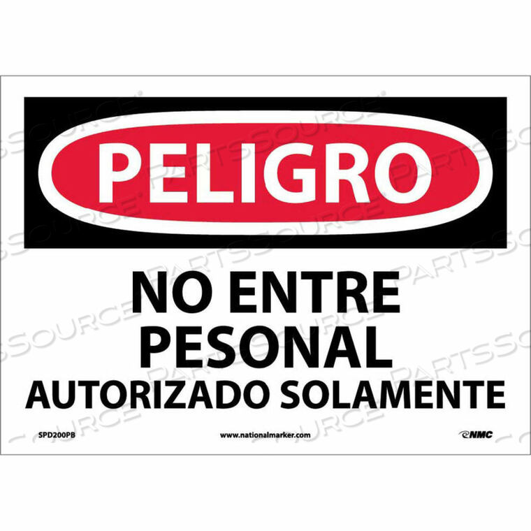 OEM#: SPD200PBИСПАНСКИЙ ВИНИЛОВЫЙ ЗНАК — PELIGRO NO ENTRE PERSONAL AUTORIZADO SOLAMENTE от National Marker Company
